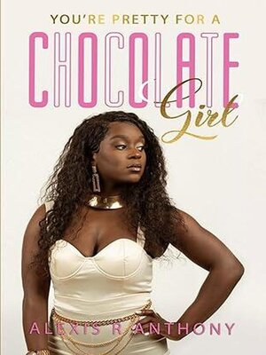 cover image of You're Pretty For a Chocolate Girl